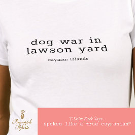 Camiseta Divertido Cayman Island Dog War Lawson Yard Person