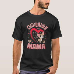 Camiseta Divertido Chihuahua Mama Pet Lover Apparel perro C