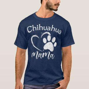 Camiseta Divertido Chihuahua Mama Pet Lover Apparel perro C