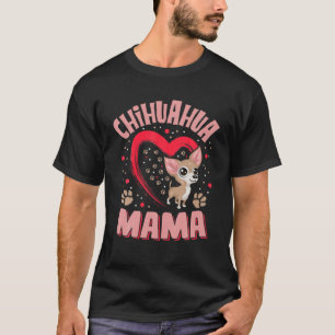 Camiseta Divertido Chihuahua Mama Pet Lover Apparel perro C