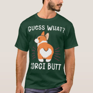 Camiseta Divertido Chiste Adivinan Qué Corgi Butt-1122