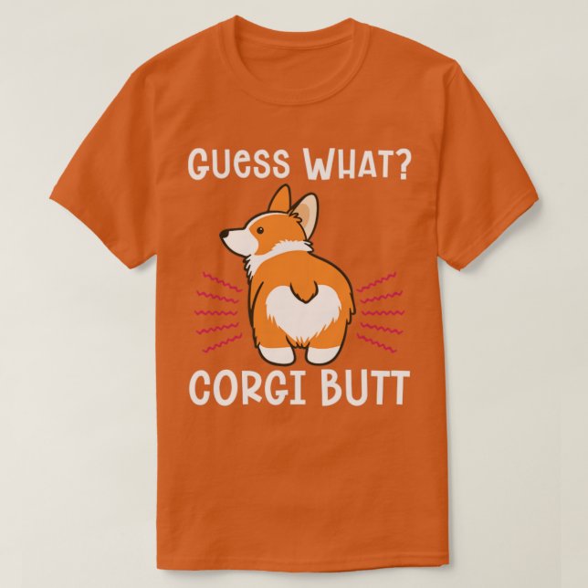Camiseta Divertido Chiste Adivinar Qué Corgi Butt (Diseño del anverso)