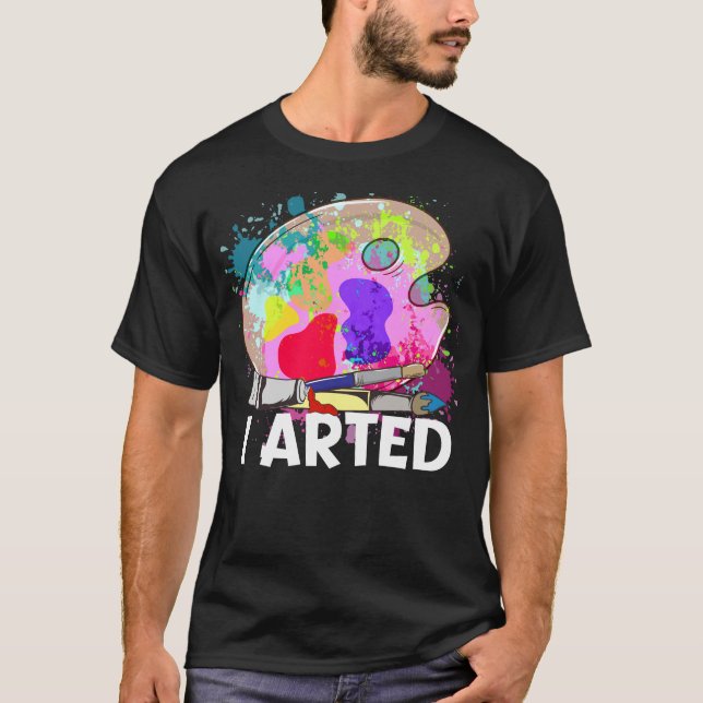 Camiseta Divertido Chiste artista Pun de pintura artística (Anverso)