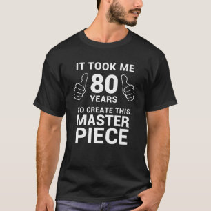 Camiseta Divertido Chiste De 80 Años De Edad 80.ª Gag Gag