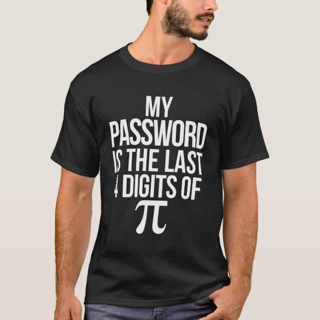Camiseta Divertido Chiste De Math Pun Mi Contraseña Es Los  (Anverso)