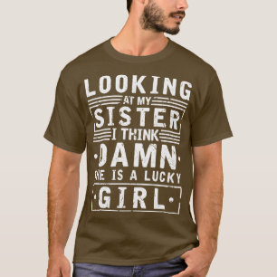 Camiseta Divertido Chiste de mordaza Hermano Sarcástico
