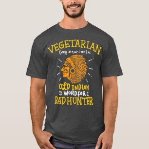 Camiseta Divertido Chiste vegano viejo verbo indio para mal