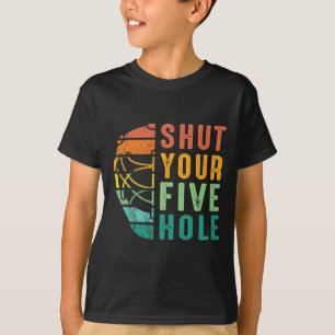 Camiseta Divertido Cierra Tu Agujero Cinco Retro Vintage Ho