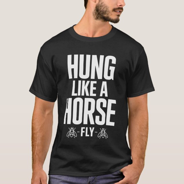 Camiseta Divertido Colgado Como Una Mosca De Caballo (Anverso)