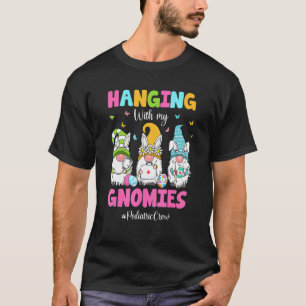 Camiseta Divertido Colgando Con Mis Gnomios Enfermera Pediá
