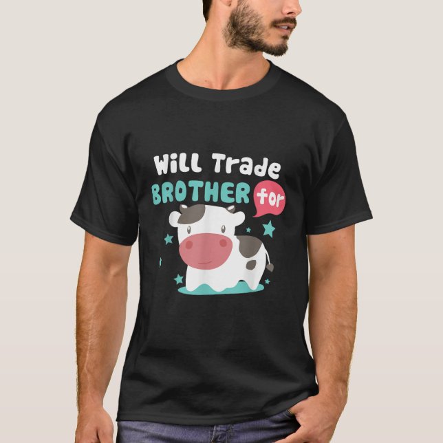 Camiseta Divertido Comerciará Hermano Por Regalo De Vacas (Anverso)