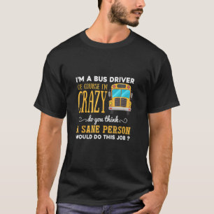 Camiseta Divertido conductor de autobús escolar Soy un chof