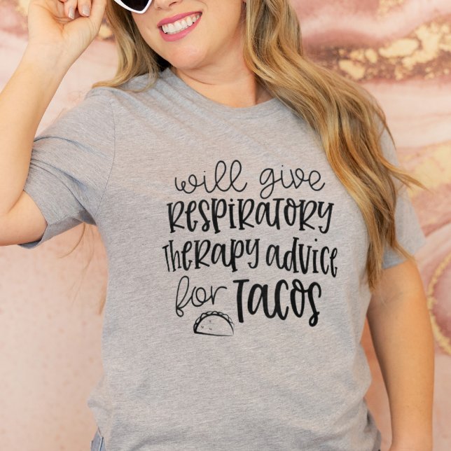 Camiseta Divertido consejo respiratorio para Tacos RT (Funny Respiratory Therapy Tshirt)