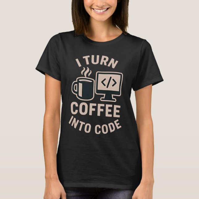 Camiseta Divertido Convierto Café En Código (Anverso)