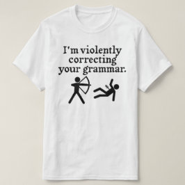 Camiseta Divertido "Corrección silenciosa de tu gramática"