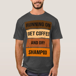 Camiseta Divertido Corriendo Con Café Dietético Y Shampoo S