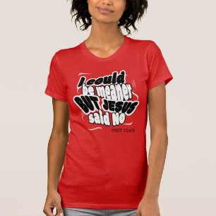 Camiseta Divertido cristiano PODRÍA SER MÁS MALVADO PERO JE