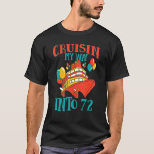 Camiseta Divertido crucero de 72 años a mi manera