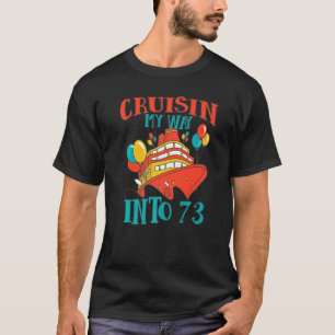 Camiseta Divertido crucero de 73 años a mi manera