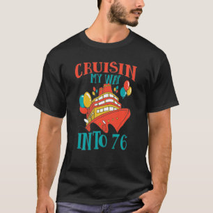 Camiseta Divertido crucero de 76 años a mi manera