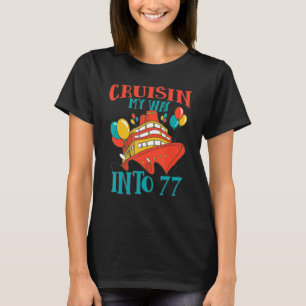 Camiseta Divertido crucero de 77 años a mi manera