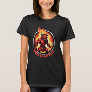Camiseta Divertido Cuándo Comemos Diablo