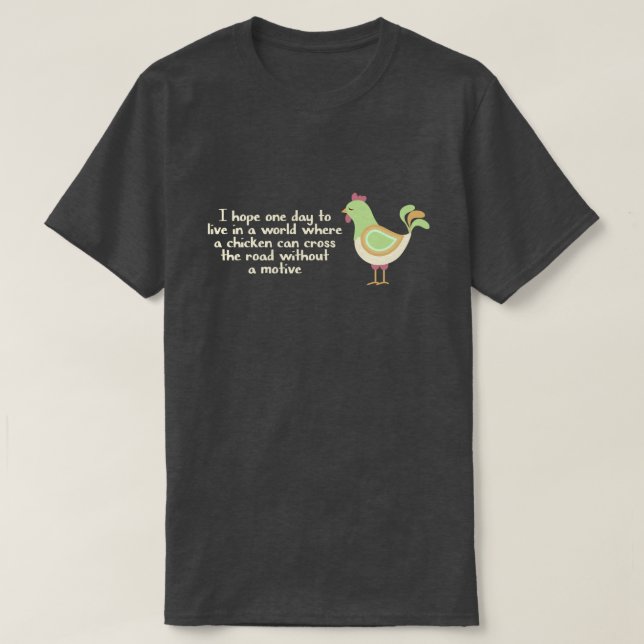 Camiseta Divertido cuando las gallinas cruzan las carretera (Diseño del anverso)