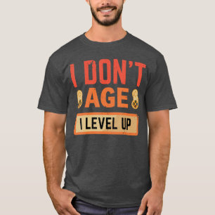 Camiseta Divertido Cumpleaños de Gamer No Envejezco Me Subo