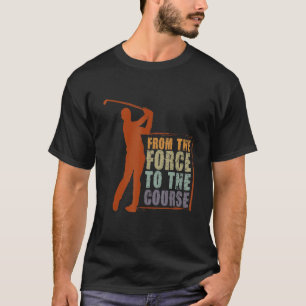 Camiseta Divertido De La Fuerza Al Curso Por Gol Retirado