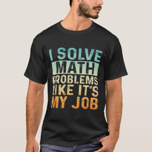 Camiseta Divertido De Vuelta A La Escuela Resuelvo Problema