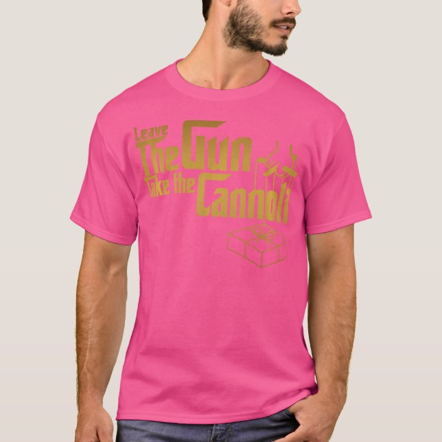 Camiseta Divertido Dejar La Arma Tomar El Cannoli (Anverso)