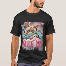 Camiseta Divertido "Despertadme Nunca" Gato Gruñón Durmiend
