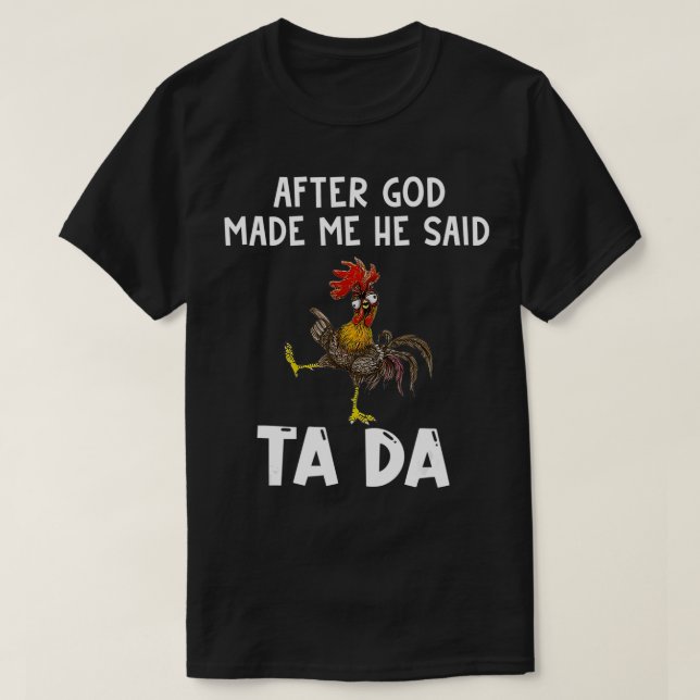 Camiseta Divertido Después De Que Dios Me Hiciera Dijo Ta D (Diseño del anverso)