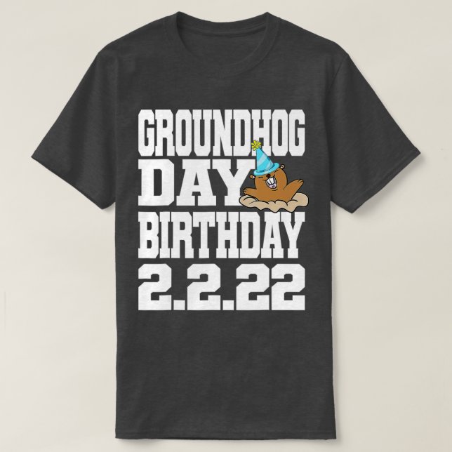 Camiseta Divertido Día de la Groundhog Cumpleaños 2 (Diseño del anverso)
