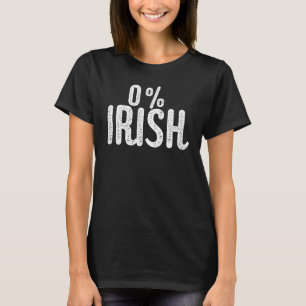 Camiseta Divertido Día de San Patricio 0 Irlandés gracioso