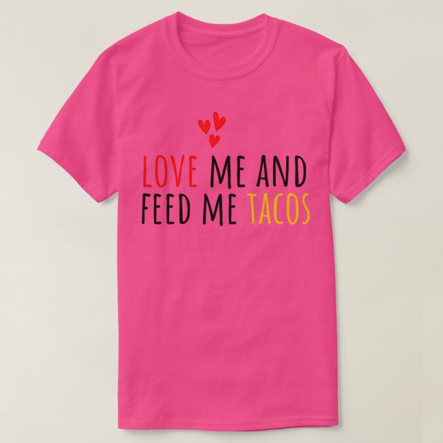 Camiseta Divertido Día de San Valentín 27 Los tacos me aman (Diseño del anverso)
