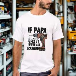 Camiseta Divertido día del padre diciendo "si papá no puede
