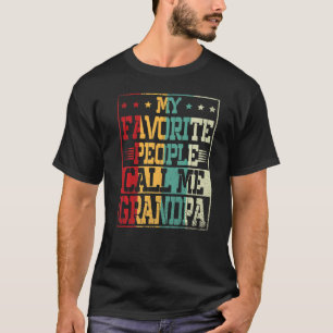 Camiseta Divertido Día del Padre, mi gente favorita me llam
