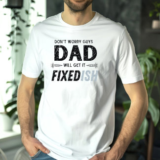 Camiseta Divertido Día del Padre, papá lo conseguirá una an