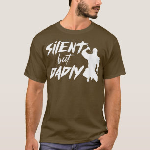 Camiseta Divertido Día del Padre silencioso pero papá Ninja