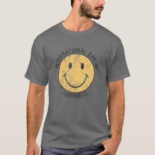 Camiseta Divertido Día Internacional De La Felicidad Feliz 
