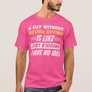 Camiseta Divertido día sin buceo Scuba