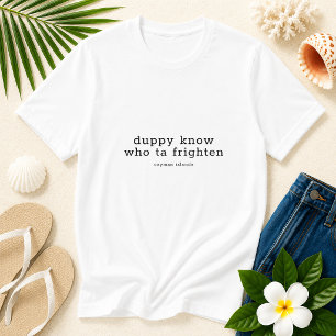 Camiseta Divertido dialecto de las Islas Caimán 'Duppy Know