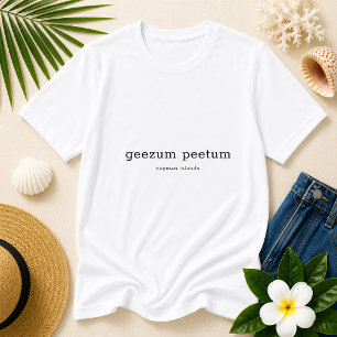 Camiseta Divertido dialecto de las Islas Caimán Geezum Peet