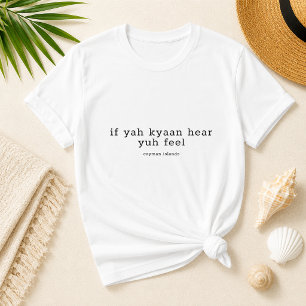 Camiseta Divertido dialecto de las Islas Caimán 'Si no pued