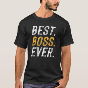 Camiseta Divertido diciendo que el mejor jefe de la histori