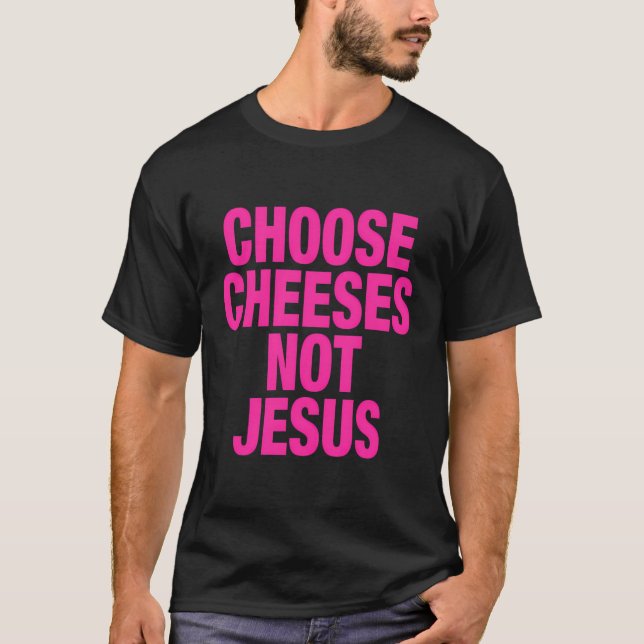 Camiseta Divertido Diciendo Que Los Ateos Escogen Quesos No (Anverso)
