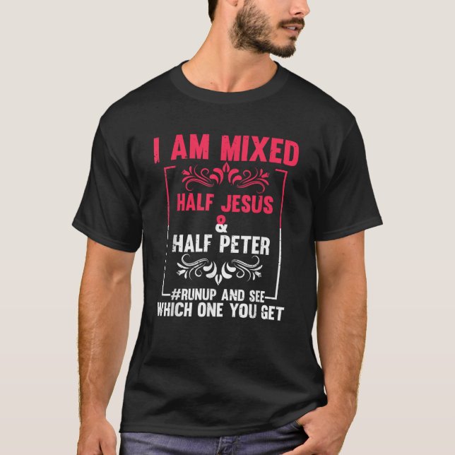 Camiseta Divertido diciendo que soy mitad mixto Jesús medio (Anverso)