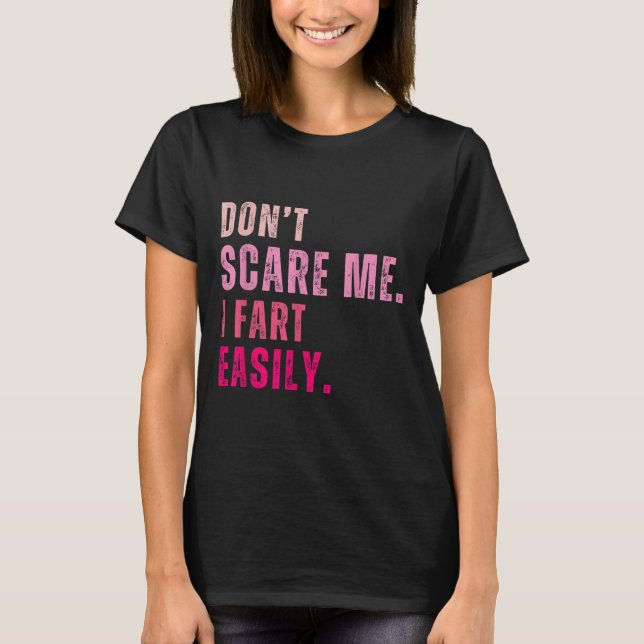 Camiseta Divertido Don't E Me Fart Fácilmente (Anverso)