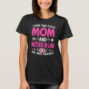 Camiseta Divertido Dos Títulos Mami Y Madre-Suegra Flor Mot